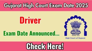 Gujarat High Court Driver Exam Date 2025 Announced at gujarathighcourt.nic.in Exam details here Gujarat High Court Driver Exam Date 2025 Announced at gujarathighcourt.nic.in Exam details here