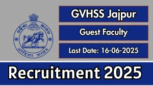 GVHSS Jajpur Guest Faculty Recruitment 2025 - Apply Offline