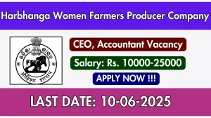 Harbhanga Women Farmers Producer Company Recruitment 2025 - Apply Offline for 02 CEO, Accountant Posts Harbhanga Women Farmers Producer Company Recruitment 2025 - Apply Offline for 02 CEO, Accountant Posts