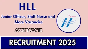 HLL Recruitment 2025 - Apply Online for Junior Officer, Staff Nurse and More Posts HLL Recruitment 2025 - Apply Online for Junior Officer, Staff Nurse and More Posts