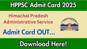 HPPSC HPAS Admit Card 2025 Out hppsc.hp.gov.in Get Direct Link Here HPPSC HPAS Admit Card 2025 Out hppsc.hp.gov.in Get Direct Link Here