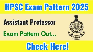 HPSC Assistant Professor Exam Pattern 2025 HPSC Assistant Professor Exam Pattern 2025
