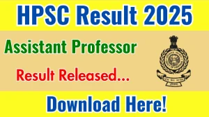 HPSC Assistant Professor Result 2025 Out at hpsc.gov.in, Direct Link to Download Result PDF Here
