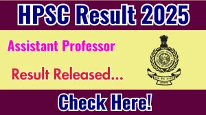 HPSC Assistant Professor Result 2025 Out at hpsc.gov.in, Direct Link to Download Result PDF Here HPSC Assistant Professor Result 2025 Out at hpsc.gov.in, Direct Link to Download Result PDF Here