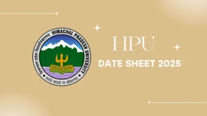 HPU Date Sheet 2025 Announced @ hpuniv.ac.in Details Here