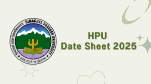 HPU Date Sheet 2025 Announced @ hpuniv.ac.in Details Here