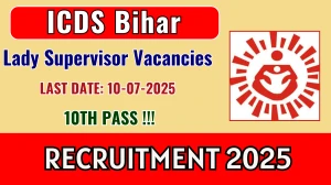 ICDS Bihar Lady Supervisor Recruitment 2025 - Apply Online ICDS Bihar Lady Supervisor Recruitment 2025 - Apply Online