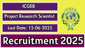 ICGEB Project Research Scientist I Recruitment 2025 - Apply Offline for 01 Posts
