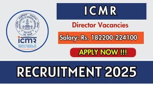 ICMR Director Recruitment 2025 - Apply Online
