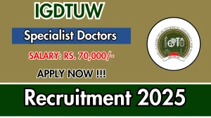 IGDTUW Specialist Doctors Recruitment 2025 - Apply Offline for 09 Posts IGDTUW Specialist Doctors Recruitment 2025 - Apply Offline for 09 Posts