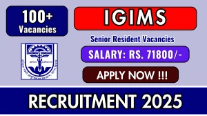 IGIMS Senior Resident Recruitment 2025 - Apply Offline for 142 Posts