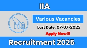 IIA Recruitment 2025 - Apply Online for 05 Scientific Officer, Junior Technical Officer and More Posts