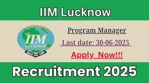IIM Lucknow Program Manager Recruitment 2025 - Apply Online