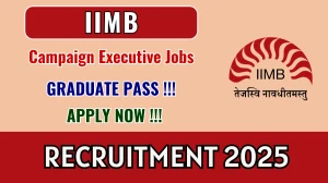IIMB Campaign Executive Recruitment 2025 - Apply Online IIMB Campaign Executive Recruitment 2025 - Apply Online