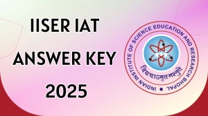 IISER IAT 2025 Answer Key OUT at iiseradmission.in Download PDF