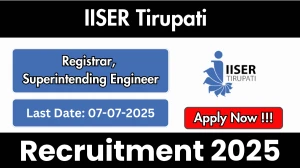 IISER Tirupati Recruitment 2025 - Apply Online for 02 Registrar, Superintending Engineer Posts