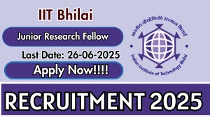IIT Bhilai Junior Research Fellow Recruitment 2025 - Apply Offline