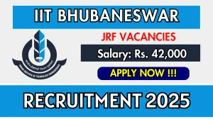 IIT Bhubaneswar Junior Research Fellow Recruitment 2025 - Apply Online IIT Bhubaneswar Junior Research Fellow Recruitment 2025 - Apply Online