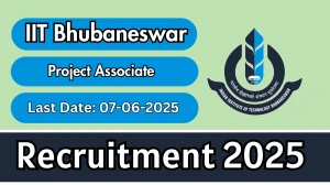 IIT Bhubaneswar Project Associate Recruitment 2025 - Apply Online for 01 Posts IIT Bhubaneswar Project Associate Recruitment 2025 - Apply Online for 01 Posts