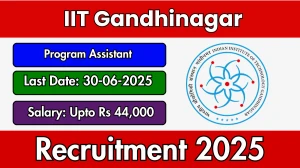 IIT Gandhinagar Program Assistant Recruitment 2025 - Apply Online