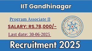 IIT Gandhinagar Program Associate II Recruitment 2025 - Apply Online for 01 Posts