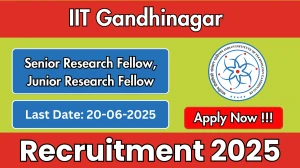 IIT Gandhinagar Recruitment 2025 - Apply Online for 02 Senior Research Fellow, Junior Research Fellow Posts