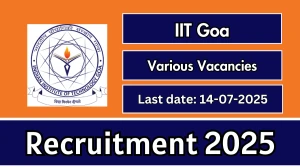 IIT Goa Recruitment 2025 - Apply Online for 05 Deputy Registrar, Superintendent and More Posts