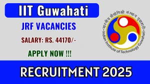 IIT Guwahati Junior Research Fellow Recruitment 2025 - Apply Offline IIT Guwahati Junior Research Fellow Recruitment 2025 - Apply Offline
