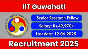 IIT Guwahati Senior Research Fellow Recruitment 2025 - Apply Offline for 01 Posts