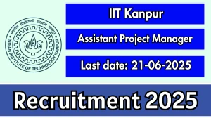 IIT Kanpur Assistant Project Manager Recruitment 2025 - Apply Online for 02 Posts