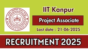 IIT Kanpur Project Associate Recruitment 2025 - Apply Online IIT Kanpur Project Associate Recruitment 2025 - Apply Online