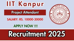 IIT Kanpur Project Attendant Recruitment 2025 - Apply Offline for 01 Posts IIT Kanpur Project Attendant Recruitment 2025 - Apply Offline for 01 Posts