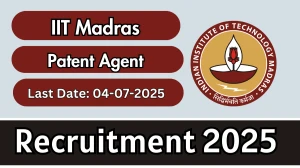 IIT Madras Patent Agent Recruitment 2025 - Apply Online