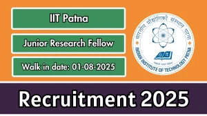IIT Patna Junior Research Fellow Recruitment 2025 – Walk in for 01 Posts IIT Patna Junior Research Fellow Recruitment 2025 – Walk in for 01 Posts