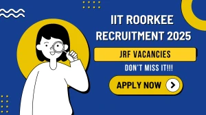 IIT Roorkee Junior Research Fellow Recruitment 2025 - Apply Offline