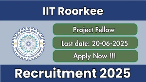 IIT Roorkee Project Fellow Recruitment 2025 - Apply Offline for 01 Posts