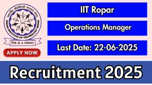 IIT Ropar Operations Manager Recruitment 2025 - Apply Offline