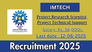 IMTECH Recruitment 2025 - Apply Online for 02 Project Research Scientist, Project Technical Support Posts