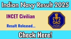 Indian Navy INCET Civilian Result 2025 Out at joinindiannavy.gov.in, Direct Link to Download Result PDF Here