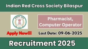 Indian Red Cross Society Bilaspur Recruitment 2025 - Apply Offline for 10 Pharmacist and Computer Operator Posts