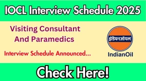 IOCL Visiting Consultant And Paramedics Interview Schedule 2025 Released Check Date Details at iocl.com IOCL Visiting Consultant And Paramedics Interview Schedule 2025 Released Check Date Details at iocl.com