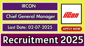 IRCON Chief General Manager Recruitment 2025 - Apply Offline