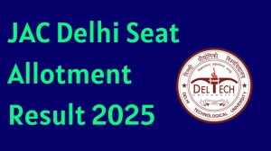 JAC Delhi Seat Allotment Result 2025 Out Today at jacdelhi.admissions.nic.in Direct Link to Download B.Tech and B.Arch Result