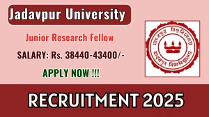 Jadavpur University Junior Research Fellow Recruitment 2025 – Walk in for 01 Posts