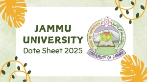 Jammu University Date Sheet 2025 Announced @ jammuuniversity.ac.in Details Here