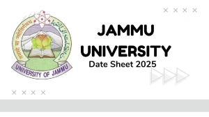 Jammu University Date Sheet 2025 Announced @ jammuuniversity.ac.in Details Here