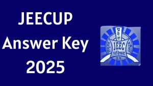 JEECUP 2025 Answer Key OUT at jeecup.admissions.nic.in Download PDF