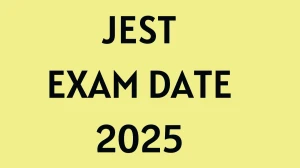 JEST Exam Date 2025 Out niser.ac.in Check Exam Date Here