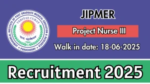 JIPMER Project Nurse III Recruitment 2025 – Walk in