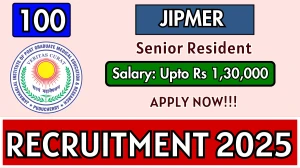 JIPMER Senior Resident Recruitment 2025 - Apply Online for 100 Posts